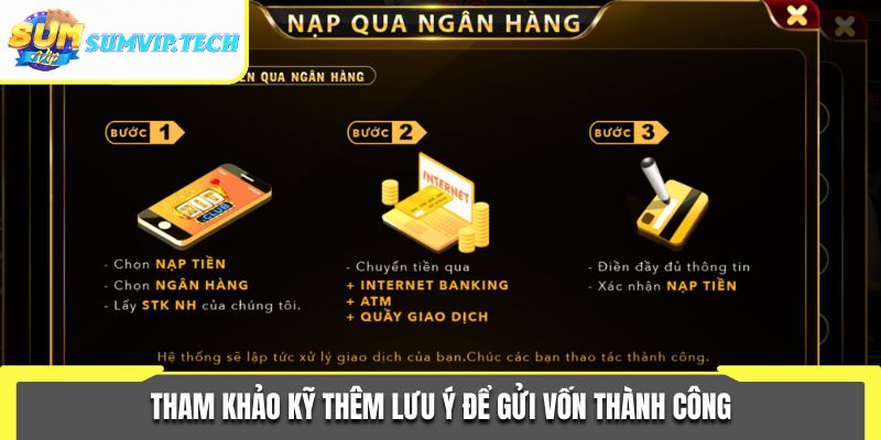 Nạp Tiền Sumvip 3 Tham khảo kỹ thêm lưu ý để gửi vốn thành công